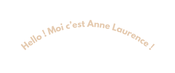 Hello Moi c est Anne Laurence